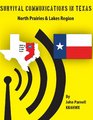 Survival Communications in Texas North Prairies  Lakes Region