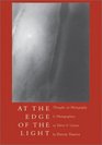 At the Edge of the Light: Thoughts on Photography and Photographers, on Talent and Genius