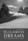 Bugaboo Dreams: A Story of Skiers, Helicopters and Mountains