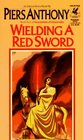 Wielding a Red Sword (Incarnations of Immortality, Bk 4)