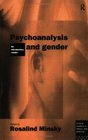 Psychoanalysis and Gender An Introductory Reader