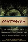 Contagion The Financial Epidemic That is Sweeping the Global Economy and How to Protect Yourself from It