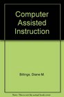 Computer Assisted Instruction for Health Professionals A Guide to Designing and Using Cai Courseware