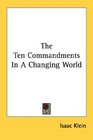 The Ten Commandments In A Changing World