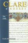 The Lady Clare of Assisi Early Documents