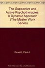 The Supportive and Active Psychotherapies A Dynamic Approach