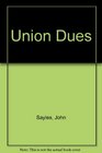 Union dues A novel