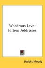 Wondrous Love Fifteen Addresses