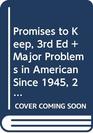 Boyer Promises To Keep 3rd Edition Plus Griffith Major Problems In American Since 1945 2nd Edition