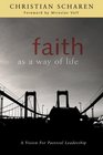 Faith As a Way of Life A Vision for Pastoral Leadership