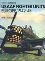 USAAF Fighter Units Europe 19421945