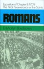 Romans: An Exposition of Chapter 8 : 17-39 the Final Perseverance of the Saints (Romans Series)