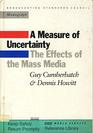A Measure of Uncertainty The Effects of the Mass Media