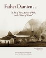 Father Damien...''A Bit of Taro, A Piece of Fish, and A Glass of Water'' (English and French Edition)