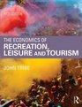 The Economics of Recreation Leisure and Tourism