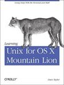 Learning Unix for OS X Using Unix and Linux Tools at the Command Line