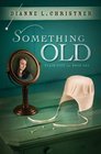 Something Old (Plain City Bridesmaids, Bk 1)