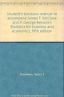 Student's solutions manual to accompany James T McClave and P George Benson's Statistics for business and economics fifth edition