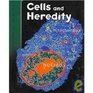 Science Explorer Cells and Heredity