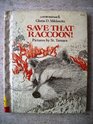 Save That Raccoon