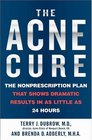 The Acne Cure  The Nonprescription Plan That Shows Dramatic Results in as Little as 24 Hours