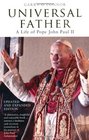 Universal Father A Life of Pope John Paul II