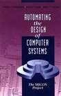 Automating the Design of Computer Systems The Micon Project