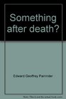 Something after death