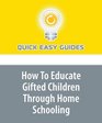 How To Educate Gifted Children Through Home Schooling
