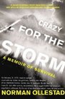 Crazy for the Storm A Memoir of Survival