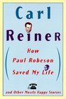 How Paul Robeson Saved My Life and Other Stories