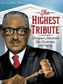 The Highest Tribute Thurgood Marshalls Life Leadership and Legacy