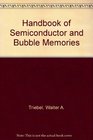 Handbook of semiconductor and bubble memories