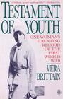 Testament of Youth One Woman's Haunting Record of the First World War