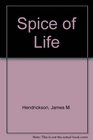 The Spice of Life
