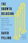 The Growth Delusion Wealth Poverty and the WellBeing of Nations
