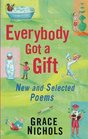 Everybody Got a Gift New and Selected Poems
