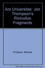 Ars Universitas Jon Thompson's Ricinullus Fragments