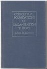 Conceptual Foundations of Organization Theory
