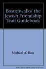 Bostonwalks' the Jewish Friendship Trail Guidebook Jewish Boston History Sites West End North End Downtown Boston South End Brookline  Cambridg