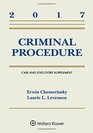 Criminal Procedure 2017 Case and Statutory Supplement
