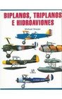 Biplanos Triplanos e Hidroaviones / Biplanes triplanes  seaplanes