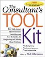 The Consultant's Toolkit HighImpact Questionnaires Activities and Howto Guides for Diagnosing and Solving Client Problems