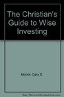 The Christian's Guide to Wise Investing
