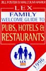The Lex Family Welcome Guide to Hotels Pubs and Restaurants 1996
