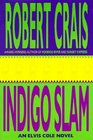Indigo Slam: An Elvis Cole Novel