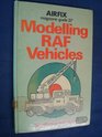 Modelling RAF vehicles