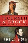Tecumseh and Brock The War of 1812