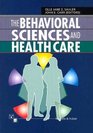 The Behavioral Science in Health Care