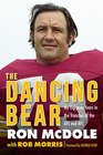 The Dancing Bear My Eighteen Years in the Trenches of the AFL and NFL